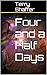 Four and a Half Days