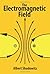 By Albert Shadowitz - The Electromagnetic Field by Albert Shadowitz