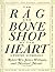 The Rag and Bone Shop of the Heart: Poems for Men