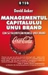 Managementul capitalului unui brand - Cum sa valorificam numele unui brand (Romanian Edition)