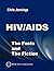 HIV/AIDS - The Facts and Th...