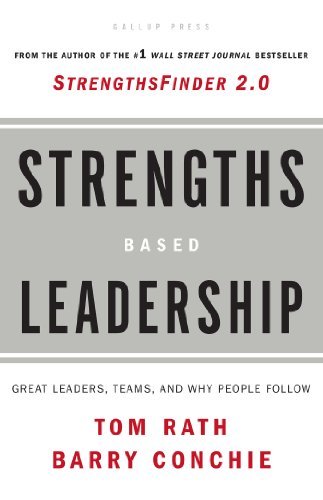 Strengths Based Leadership: Great Leaders, Teams, and Why People Follow (Hardcover)