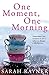 One Moment, One Morning: A Novel by Sarah Rayner (2011-12-20)