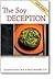 The Soy Deception by David Brownstein