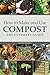 How to Make and Use Compost: The Ultimate Guide by Nicky Scott (11-Feb-2010) Paperback