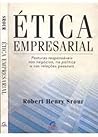 Etica empresarial: Posturas responsáveis nos negócios, na política e nas relações pessoais (Portuguese Edition)