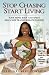 Stop Chasing Start Living: Your Mind, Body, and Spirit Self-Care Transformation Guide