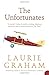 The Unfortunates by Graham, Laurie (2006) Paperback