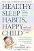 Healthy Sleep Habits, Happy...