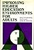 Improving Higher Education Environments for Adults: Responsive Programs and Services from Entry to Departure (Jossey Bass Higher and Adult Education) 1st edition by Schlossberg, Nancy K., Lynch, Ann Q., Chickering, Arthur W. (1989) Hardcover