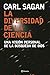 La diversidad de la ciencia / The Varieties of Scientific Experience: Una vision personal de la busqueda de Dios / A Personal View of the Search for God (Spanish Edition) by Carl Sagan (2007-12-30)