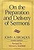 On the Preparation and Delivery of Sermons: Fourth Edition by Broadus, John A. (1979) Hardcover