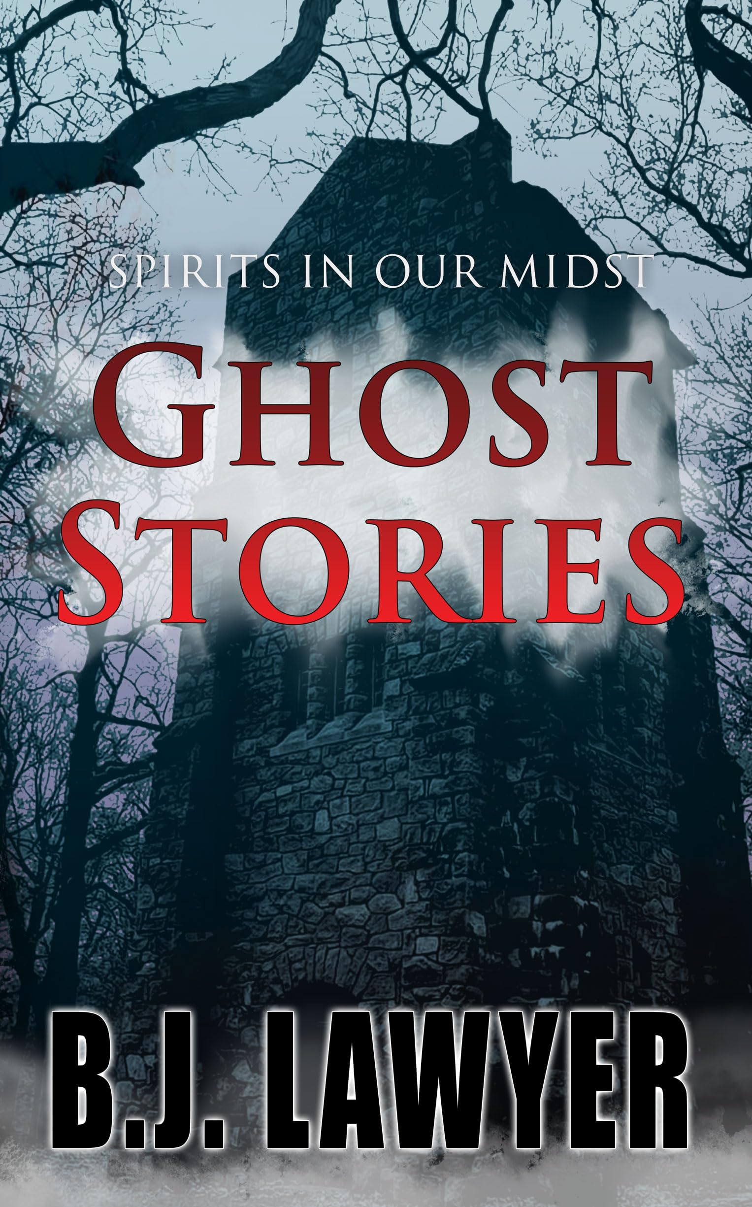 Spirits In Our Midst: GHOST STORIES (Kindle Edition)