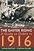 The Easter Rising: A Guide to Dublin in 1916