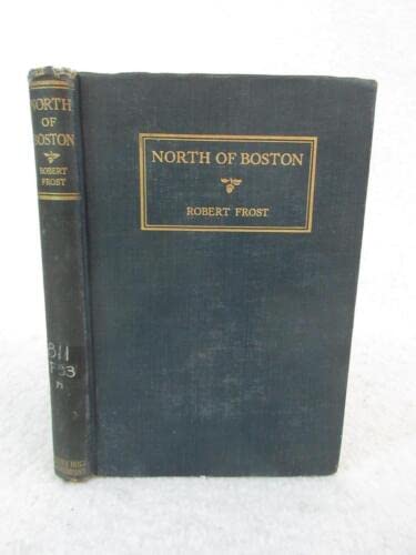 Rare Robert Frost NORTH OF BOSTON 1917 Henry Holt & Co., NY [Hardcover] Robert Frost