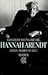 Hannah Arendt: Leben, Werk, Und Zeit