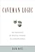 Caveman Logic: The Persistence of Primitive Thinking in a Modern World 1st (first) Edition by Davis, Hank published by Prometheus Books (2009)