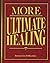 More Ultimate Healing by Norman J. Marcus