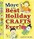 MORE OF THE BEST HOLIDAY CRAFTS EVER! by Ross, Kathy ( Author ) on Sep-01-2005[ Hardcover ]