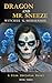 Dragon and Mr. Sneeze: Witches of the Horseshoe Book 3 Special Edition