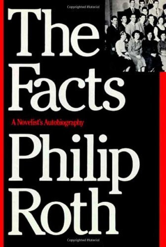 The Facts: A Novelist's Autobiography 1st edition by Roth, Philip (1988) Hardcover