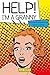 Help! I'm a Granny by Flic Everett (19-Feb-2015) Hardcover
