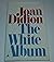 The White Album by Joan Didion(June 19, 1979) Hardcover by Joan Didion