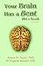 Your Brain Has a Bent - Not a Dent by Taylor PhD, Arlene R, Brewer EdD, W. Eugene (July 19, 2009) Paperback 1st Paperback Edition