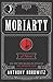 Moriarty by Horowitz, Anthony (2014) Hardcover