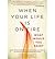 When Your Life Is on Fire: Thirteen Extraordinary People Answer One Simple Question (Paperback) - Common