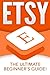 Etsy: The Ultimate Beginner's Guide! by Andrew Johansen (2016-05-29)