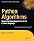 Python Algorithms: Mastering Basic Algorithms in the Python Language (Expert's Voice in Open Source) by Magnus Lie Hetland (2010-11-22)