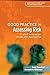 Good Practice in Assessing Risk: Current Knowledge, Issues and Approaches (Good Practice in Health, Social Care and Criminal Justice) of unknown on 15 January 2011