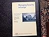 Managing Security in Europe: The European Union and the Challenge of Enlargement (Strategies for Europe)