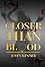 Closer than Blood by John Kinney