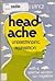 Headache : understanding, alleviation