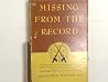 Missing From The Record Colonel Dick Malone, O.B.E. by O.B.E. Colonel Dick Malone Missing From The Record Colonel Dick Malone, O.B.E. by O.B.E. Colonel Dick Malone