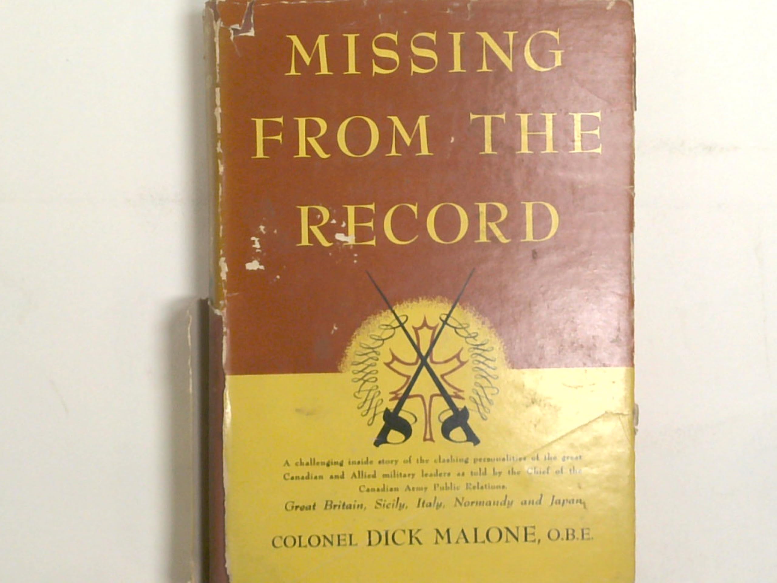 Missing From The Record Colonel Dick Malone, O.B.E. (Hardcover)