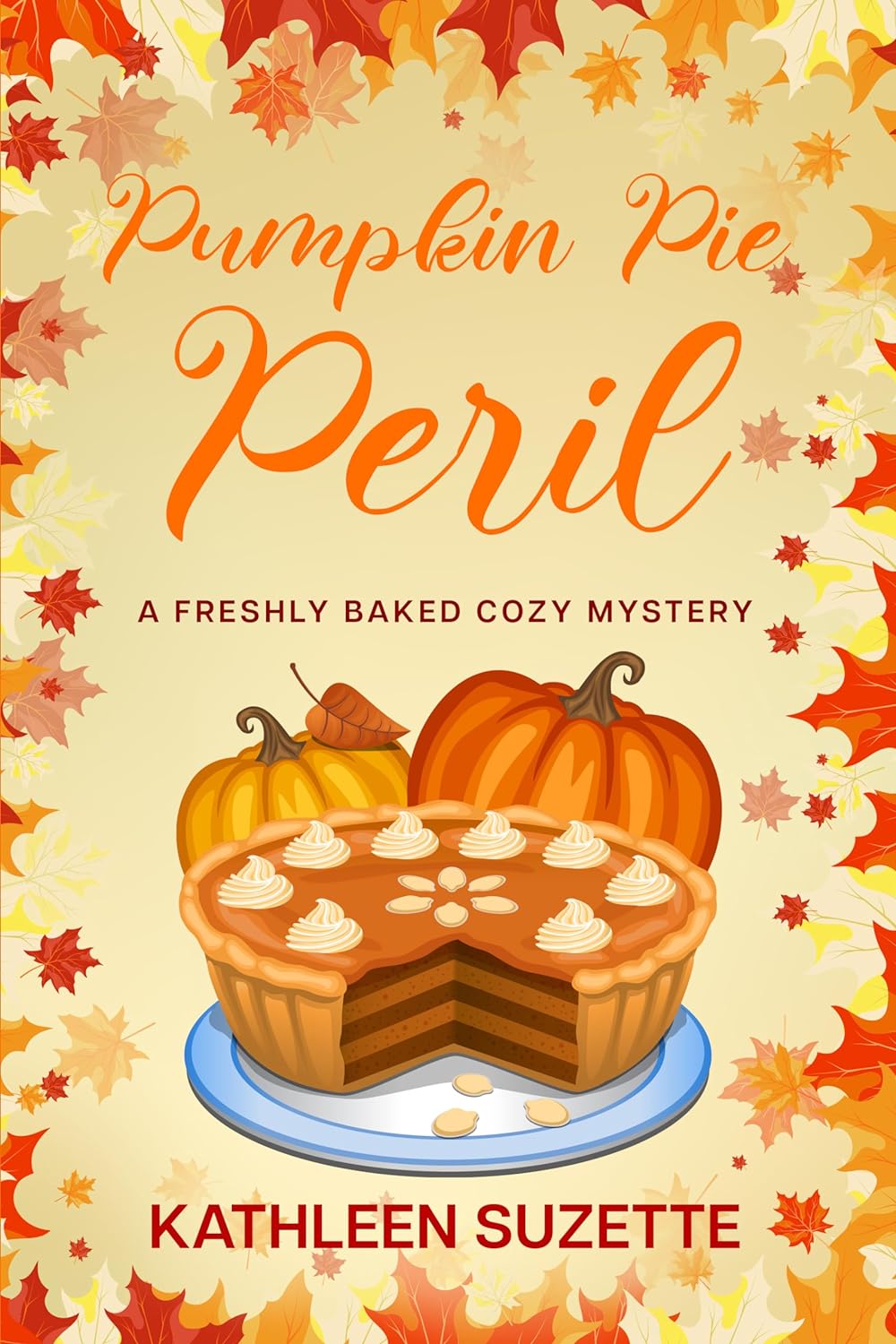 Pumpkin Pie Peril: A Freshly Baked Cozy Mystery (Kindle Edition)