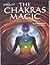 The Chakras Magic A Conceptual Study of the Chakras by Mohan Makkar