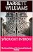 Wrought in Iron: The Art an...
