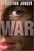 WAR by Junger, Sebastian 1st (first) Edition [Hardcover(2010)]