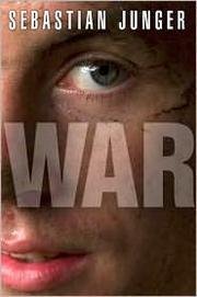 WAR by Junger, Sebastian 1st (first) Edition [Hardcover(2010)]