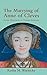 The Marrying of Anne of Cle...