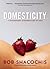 Domesticity: A Gastronomic ...