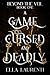 A Game Cursed and Deadly (B...