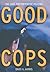 Good Cops: The Case For Preventive Policing by Harris, David A. (2005) Hardcover