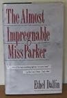The Almost Impregnable Miss Parker The Almost Impregnable Miss Parker