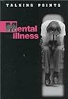 Mental Illness (Talking Points)