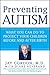 Preventing Autism: What You...